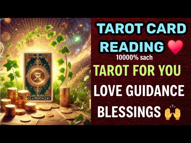 🦋🧿TAROT CARD READING🌹🥰LOVE GUIDANCE💲💰UNIVERSE BLESSINGS🥺CAREER