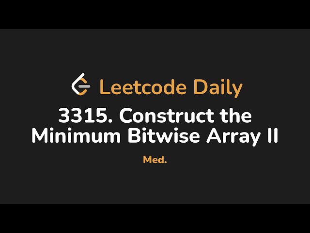 3315. Construct the Minimum Bitwise Array II | Leetcode Daily - Python