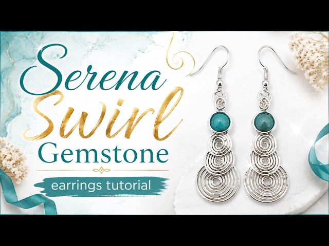 Serena Swirl Gemstone Earrings Tutorial