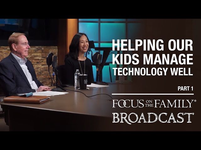 Helping Our Kids Manage Technology Well (Part 1) - Dr. Gary Chapman & Arlene Pellicane