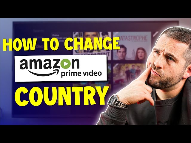 How to Change Amazon Prime Video Country in 2026
