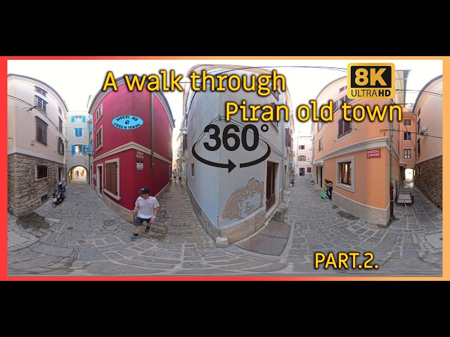 🌍 Walk Through Piran Slovenia 360° VR 8K Part 2 🇸🇮 | Exploring the Adriatic Coast