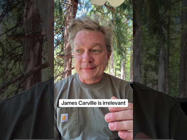 James Carville is irrelevant