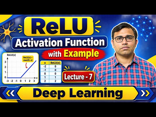 L-7 | ReLU Activation Function with Example | Deep Learning | Professor Chandak
