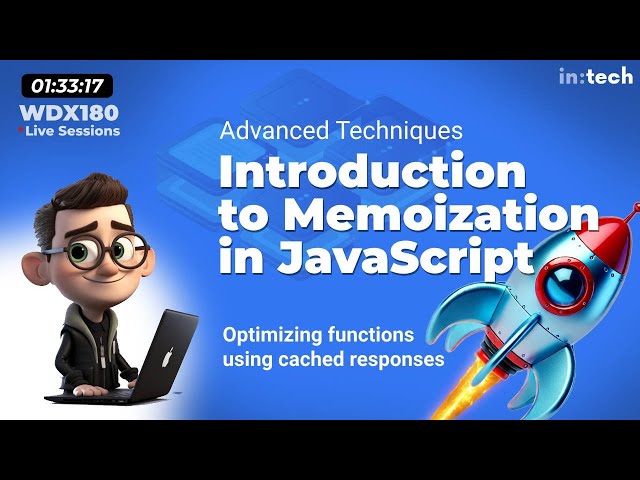WDX180 - Live Sessions: Introduction to Memoization in JavaScript