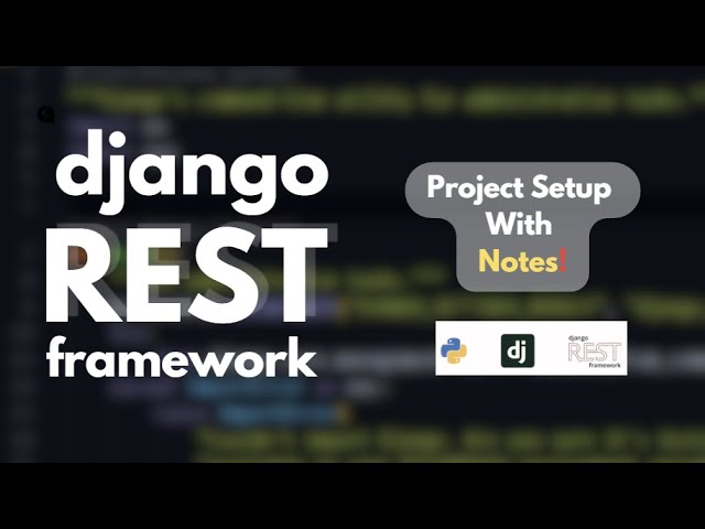 Django REST Framework | How to set up REST framework | Step-by-Step Guide with Notes!