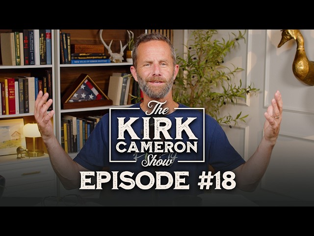 God Is Never Late: How to Wait with Courage and Confidence | The Kirk Cameron Show Ep 18