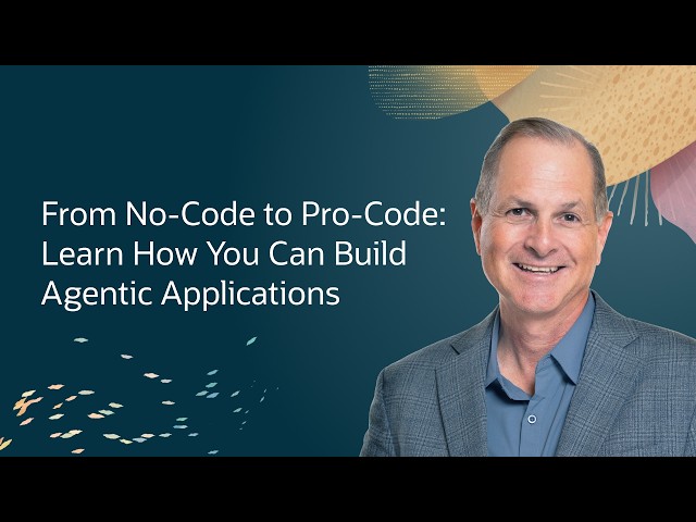 From No-Code to Pro-Code: Learn How You Can Build Agentic Applications