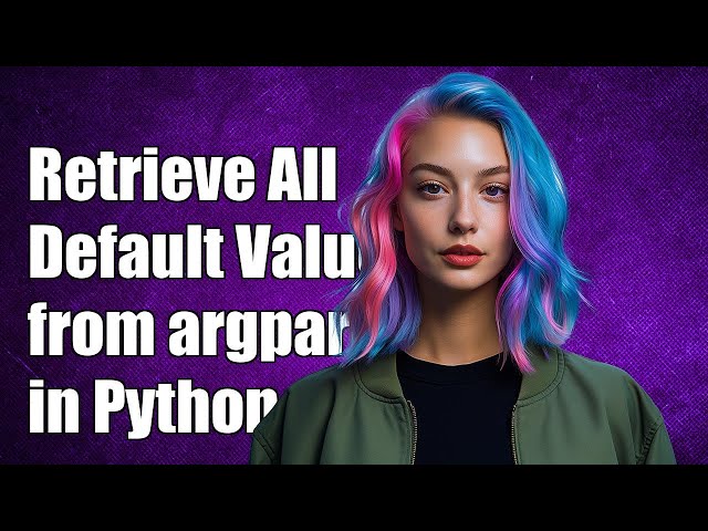 How to Retrieve All Default Values from argparse in Python: A Complete Guide