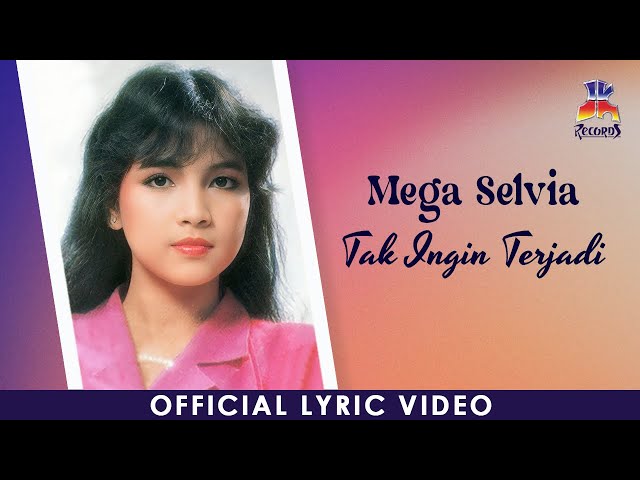 Mega Selvia - Tak Ingin Terjadi (Official Lyric Video)