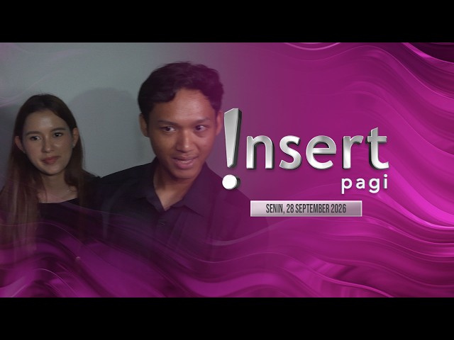 INSERT PAGI 28/9/26 - Azriel Hermansyah dan Sarah Menzel Bersiap Menikah Tahun Depan [FULL]