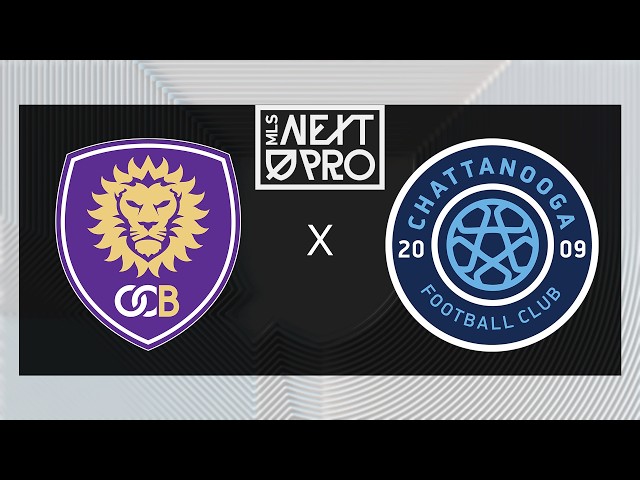 MLS NEXT PRO: Orlando City B vs Chattanooga FC | May 31, 2026