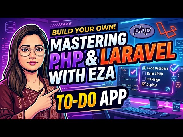 Build Your First PHP & Laravel To-Do App | Mastering PHP & Laravel with Eza