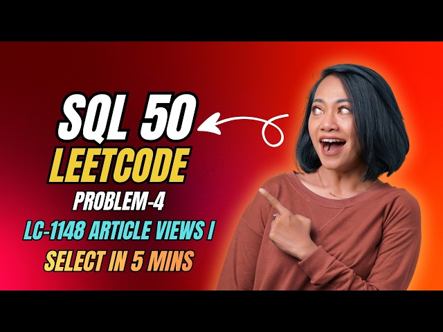 SQL 50 | Problem 4 – Article Views I | Easy