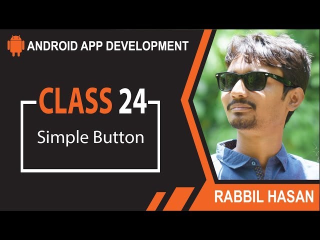 Android App Development Bangla Tutorial | Class 24 Button OnClickListener