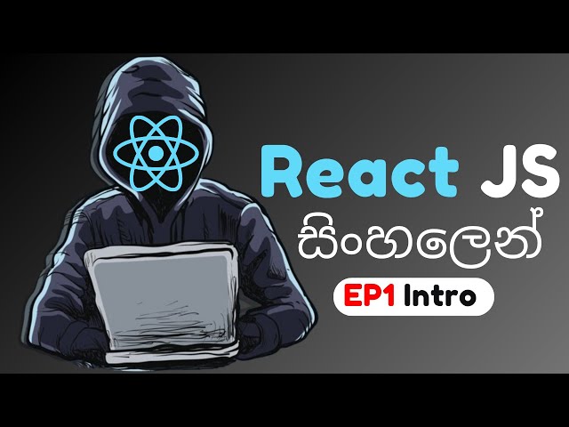 React Js Tutorial 01 | in Sinhala  | Introduction