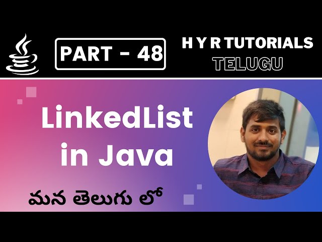 P48 - LinkedList in Java | Collections | Core Java | Java Programming |