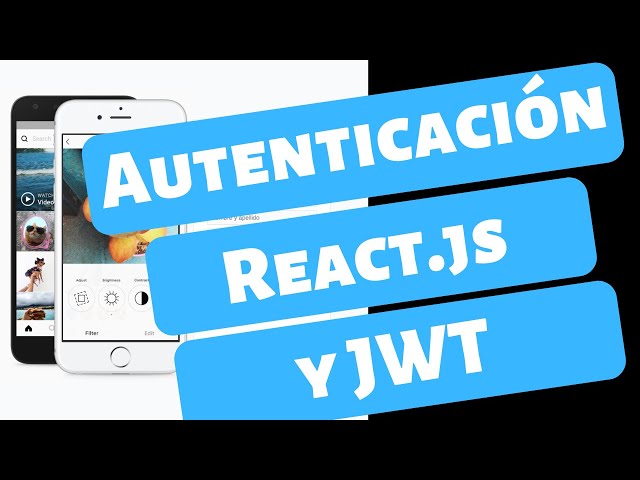Autenticación de usuarios con React.js y JWT