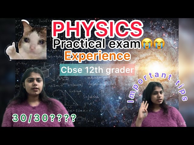 PHYSICS BOARD PRACTICAL EXPERIENCE || Cbse 12th grader || How to get 30/30 || IMPORTANT TIPS 