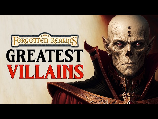 The 6 Greatest Villains of the Forgotten Realms