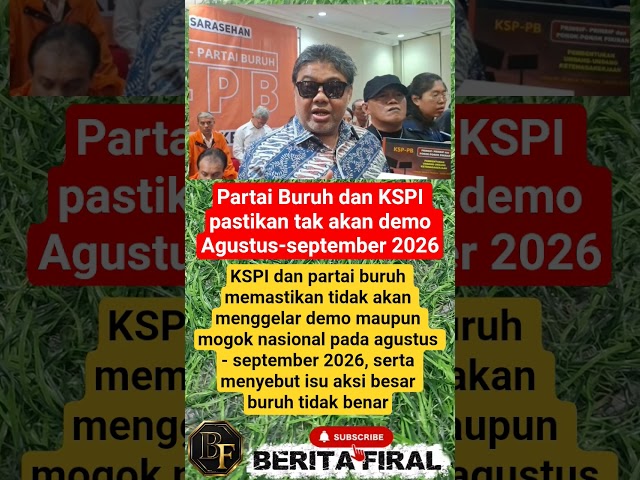 Partai Buruh dan KSPI pastikan tak akan demo Agustus-september 2026 #shorts #viral #shortvideo #news