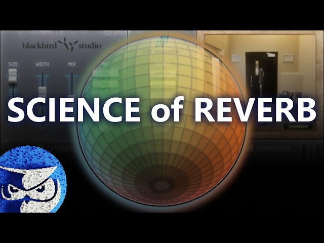the SCIENCE of REVERB