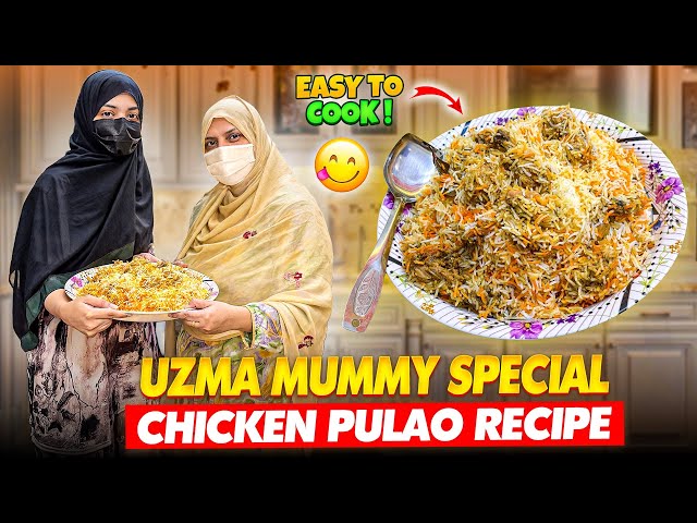 Uzma Mummy Special Chicken Pulao Recipe❤️| Easy To Cook😍| Uzma’s Kitchen