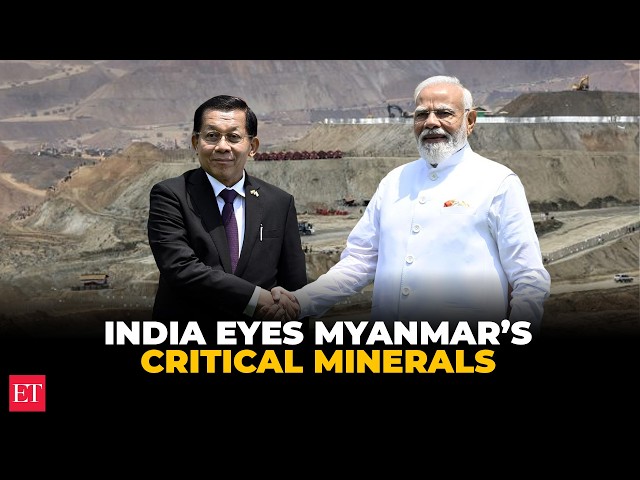 India eyes rare earth access as PM Modi meets Myanmar leader Min Aung Hlaing in Delhi