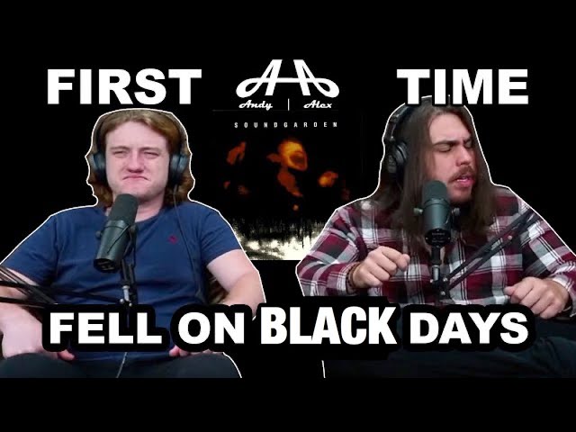 Fell On Black Days - Soundgarden | Andy and Alex FIRST TIME REACTON!