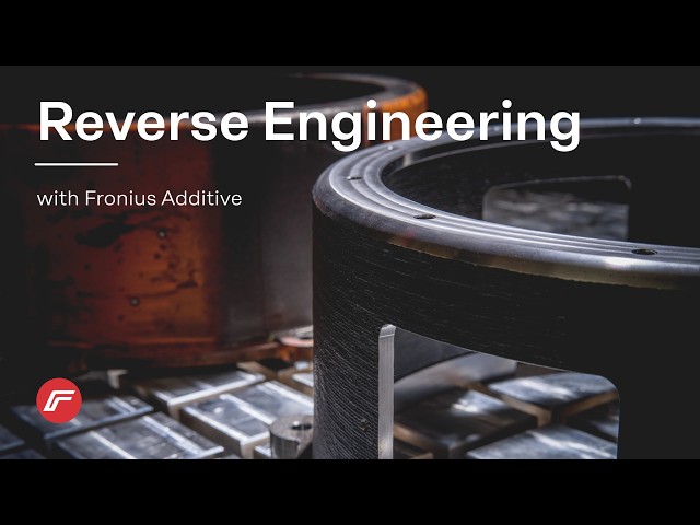 Reverse Engineering with Fronius Additive