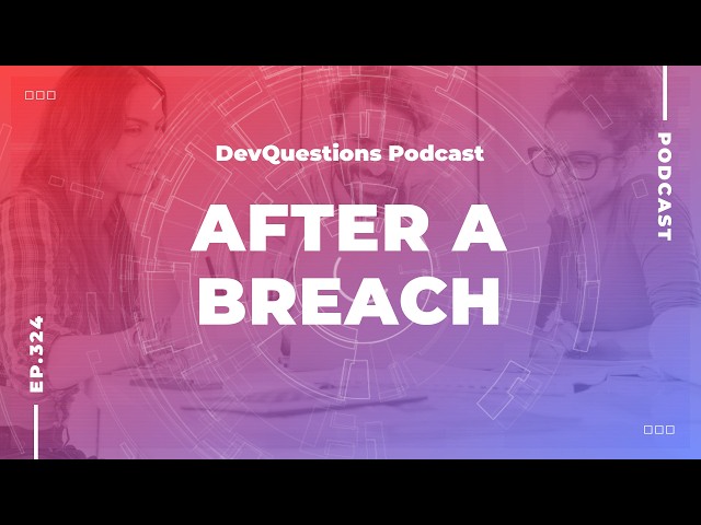 324. What Should We Do When We Have Had a Data Breach