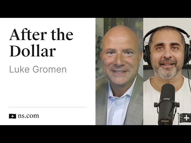 After the US Dollar with Luke Gromen