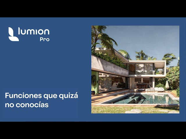 [NUEVO] Funciones de Lumion que quizá no conozcas