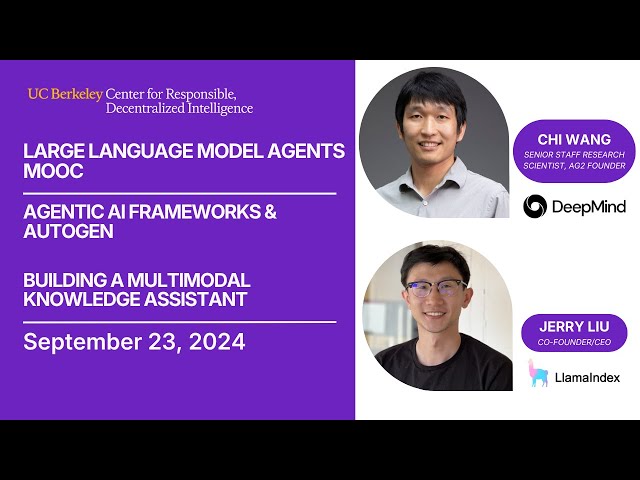 LLM Agents MOOC | UC Berkeley CS294-196 Fa24 | Agentic AI Frameworks/AutoGen & Multimodal Assistant