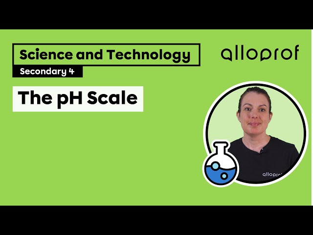 The pH Scale | Science and Technology | Alloprof