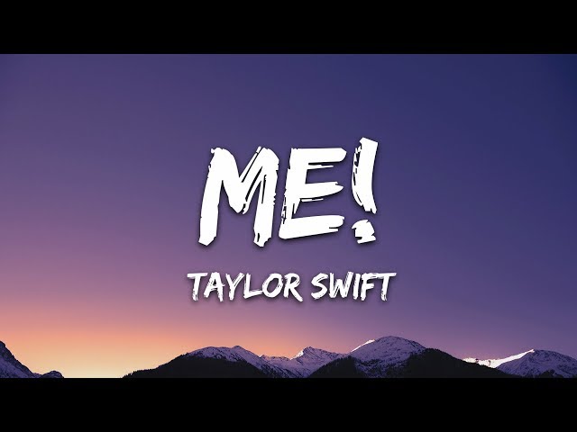 Taylor Swift - ME! (Lyrics) ft. Brendon Urie