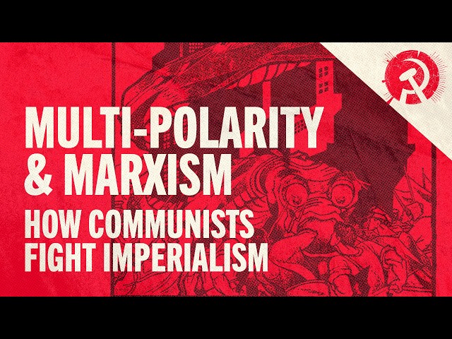 Multi-Polarity and Marxism: How Communists Fight Imperialism | World School of Communism 2026
