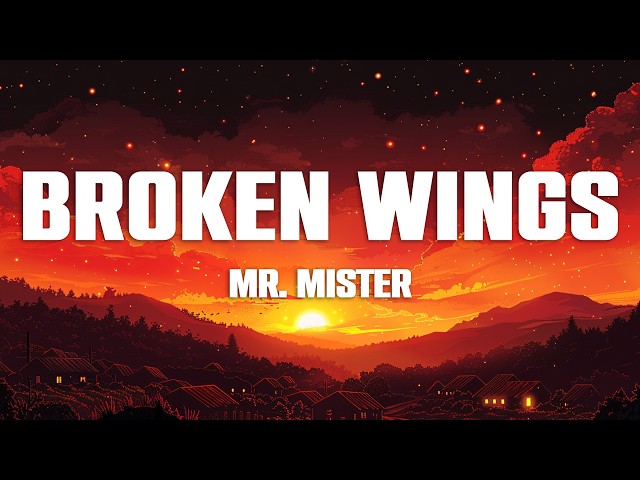 Mr. Mister - Broken Wings (Lyrics)