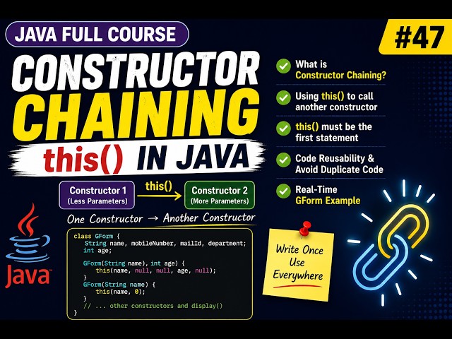 Java Full Course | 47 - Constructor Chaining in Java | this() Explained with Real-Time Example