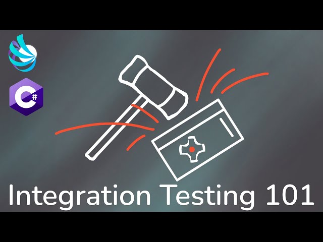 C# Integration Testing Tutorial