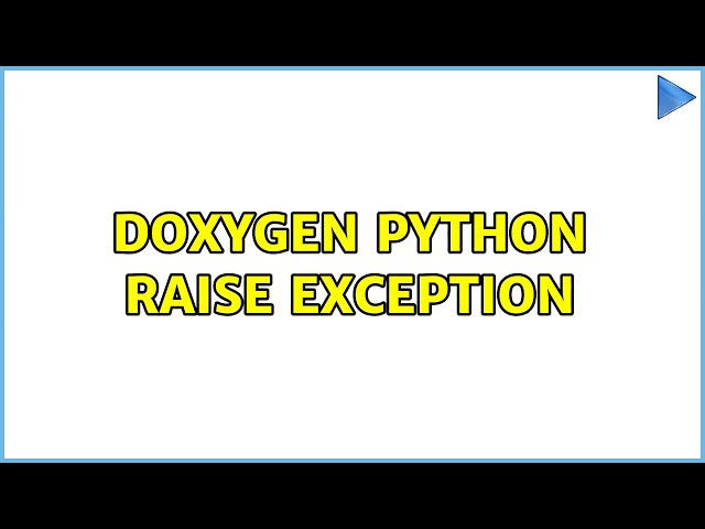 doxygen python raise exception