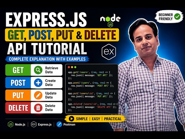 Express.js HTTP Methods Explained | GET, POST, PUT & DELETE API Tutorial for Beginners