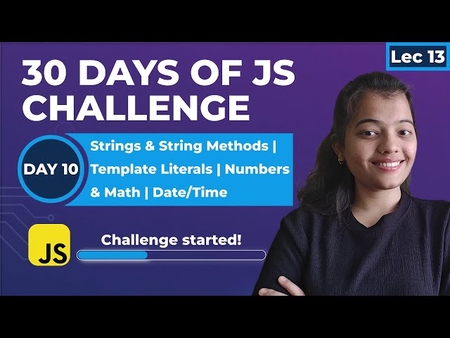 Strings, Template Literals, Numbers, Math & Date/Time in JS 🔥| JS Concepts Explained Simply | Day 10