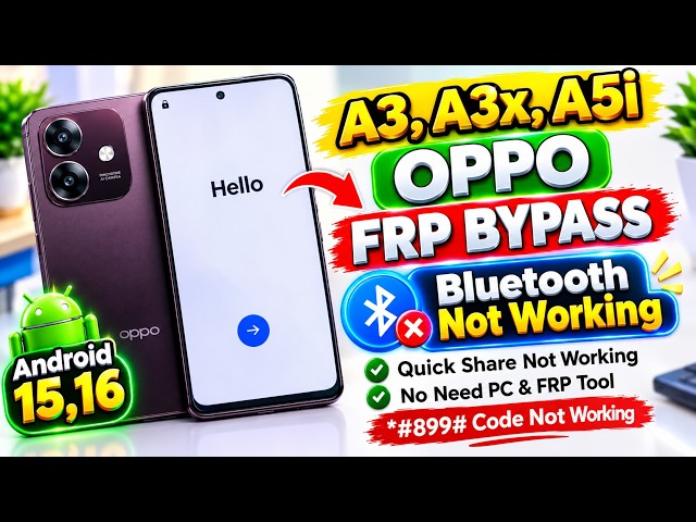 Oppo A3,A3x,A5i FRP Bypass Android 15,16 Bluetooth Not Working ❌ (*#899# Code Not Working) NO PC ❌