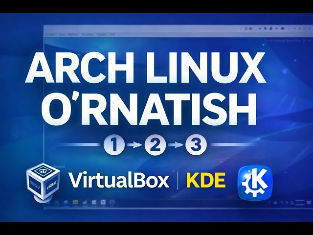 VirtualBox’da Arch Linux o‘rnatish