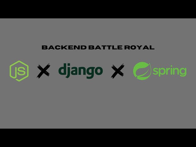 Node.js vs. Django vs. Spring Boot: Which Backend Framework Should You Learn?