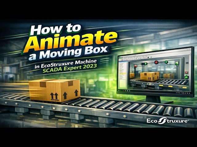 How to Animate a Moving Box in EcoStruxure Machine SCADA Expert 2023