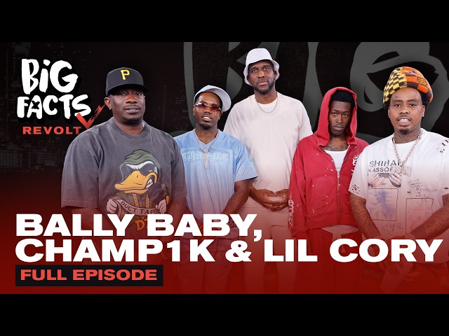Bally Baby, Champ1k & Lil Cory On Snitching Rumors, DJ Politics & Atlanta Money | Big Facts
