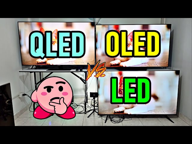 QLED vs OLED vs LED: Diferencias y Similitudes / ¿Cuál es mejor?