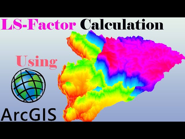 How to calculate LS-Factor for RUSLE modeling using ArcMap